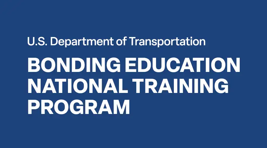 U.S. Department of Transportation Bonding Education National Training Program