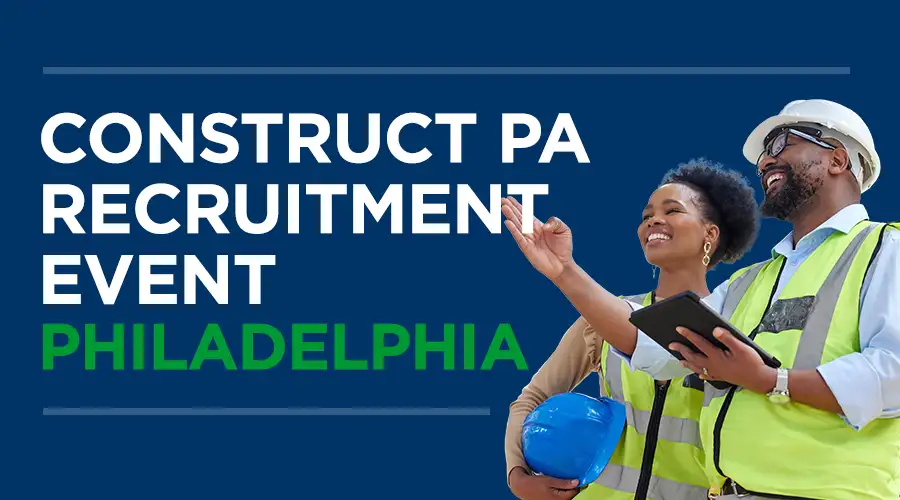 Construct PA Recruitment Event: Philadelphia